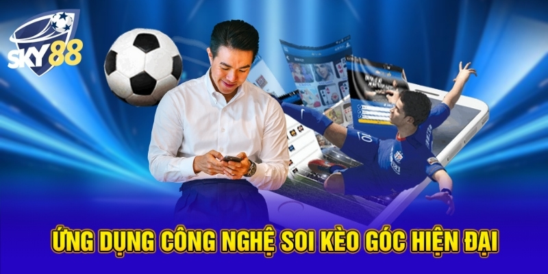 Soi Kèo Phạt Góc Bóng Đá - Chiến Thuật Thắng Lớn Tại SKY88 5 Ứng dụng công nghệ soi kèo góc hiện đại